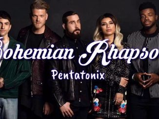 Pentatonix Bohemian Rhapsody Queen
