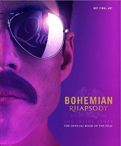 Bohemian Rhapsody The Inside Story Book